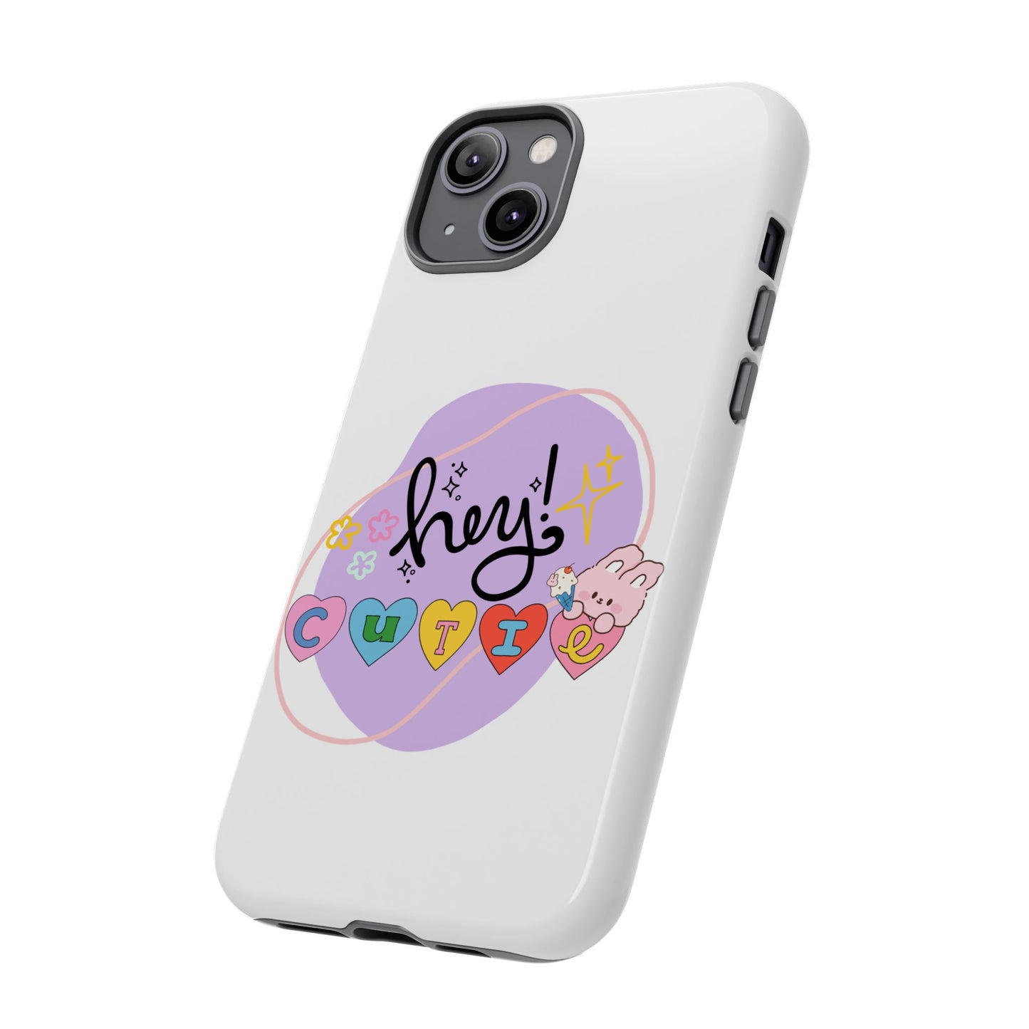 Hey Cutie Tough Cases