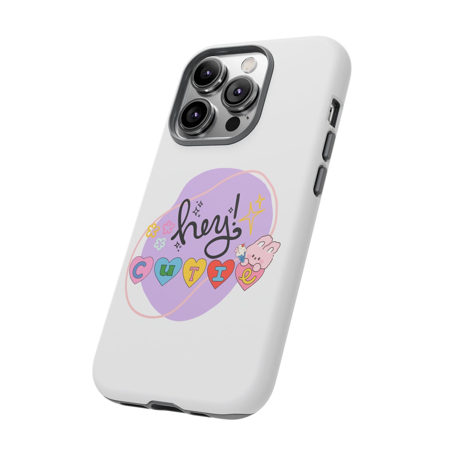 Hey Cutie Tough Cases
