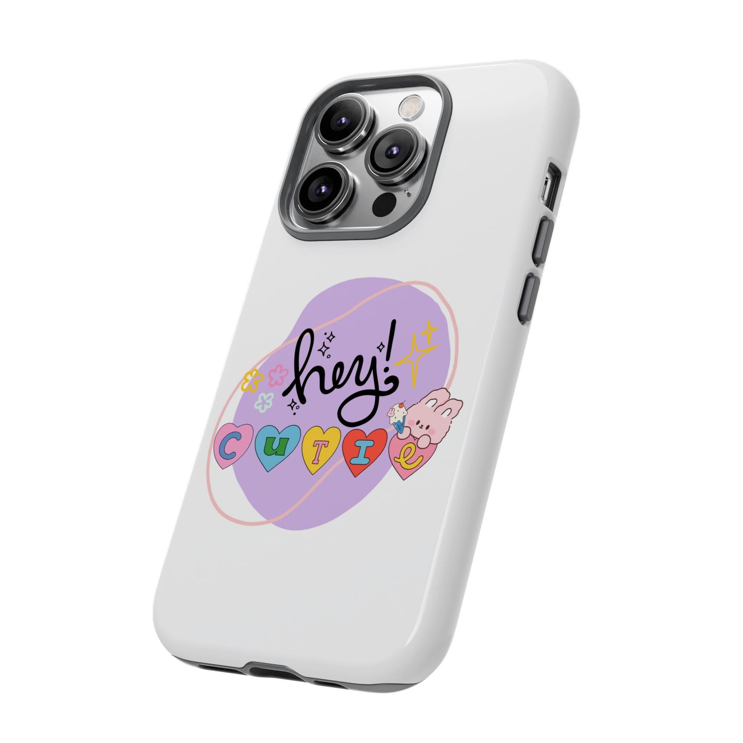 Hey Cutie Tough Cases