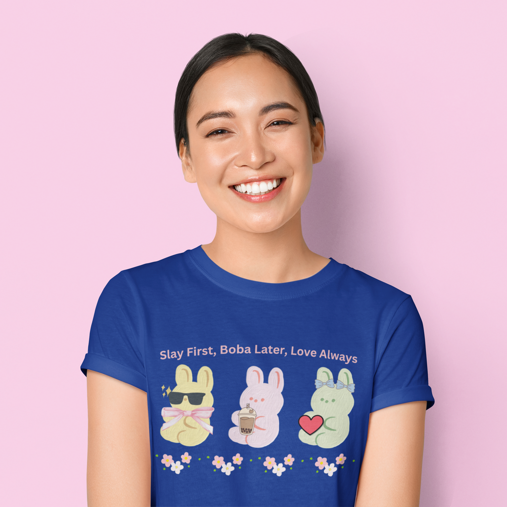 Slay First, Boba Later, Love Always Shirt
